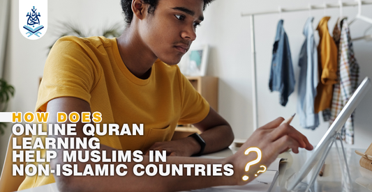 How Does Online Quran Learning Help Muslims In Non-Islamic Countries?