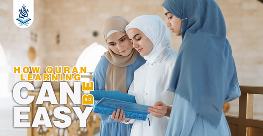 How Quran Learning Can Be Easy
