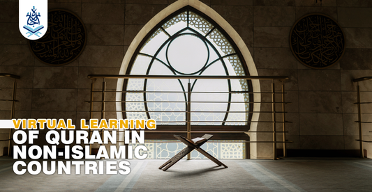 Virtual Learning Of Quran In Non-Islamic Countries